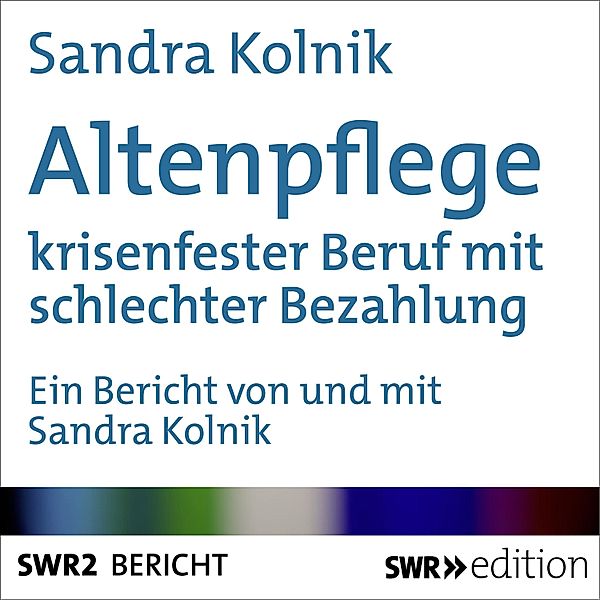 Altenpflege, Sandra Kolnik