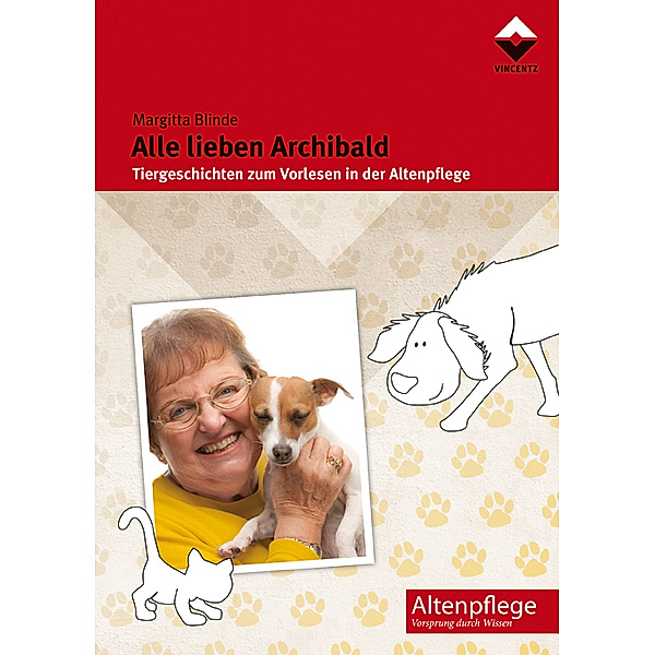 Altenpflege / Alle lieben Archibald, Margitta Blinde