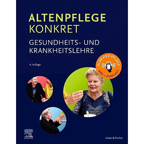 Altenpflege konkret Gesundheits- und Krankheitslehre