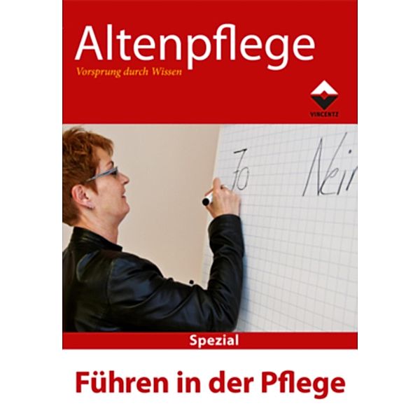 Altenpflege spezial: Führen in der Pflege, Redaktion "Altenpflege