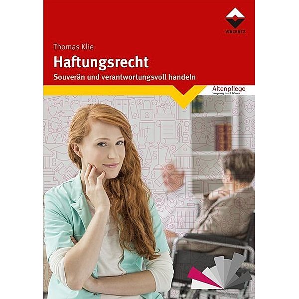 Altenpflege, Vorsprung durch Wissen / Haftungsrecht, Thomas Klie