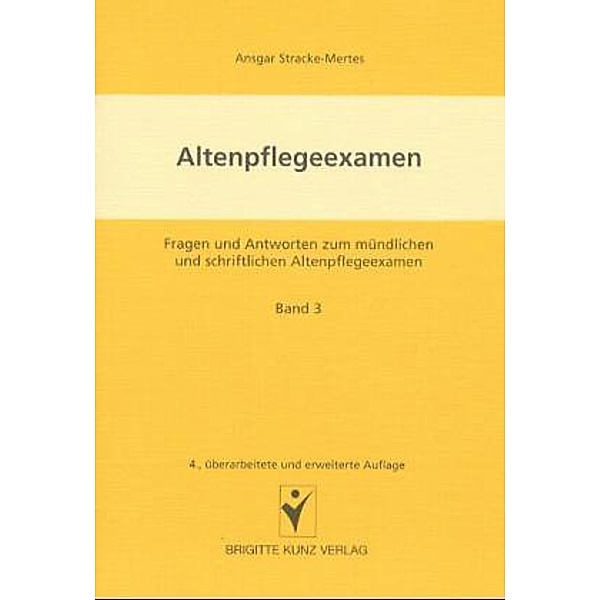 Altenpflegeexamen.Bd.3, Ansgar Stracke-Mertes
