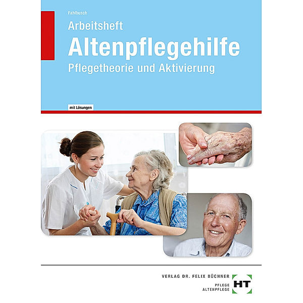 Altenpflegehilfe / Arbeitsheft Altenpflegehilfe mit eingetragenen Lösungen, Heidi Fahlbusch