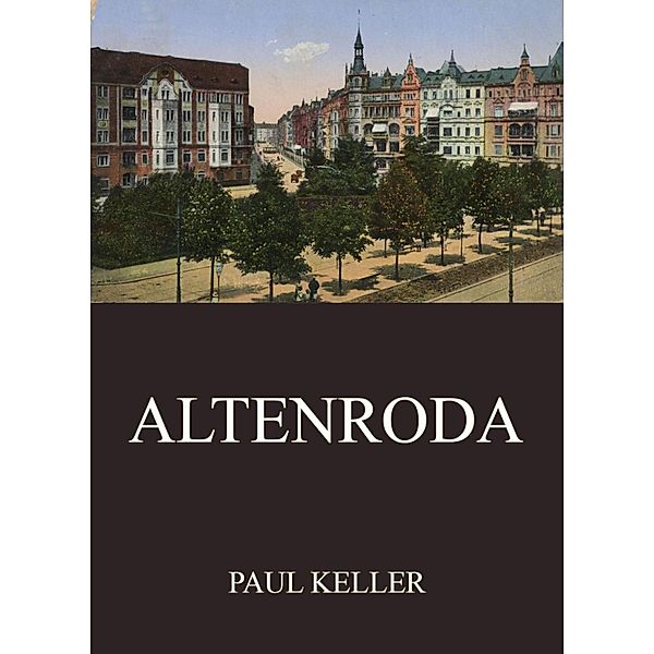 Altenroda, Paul Keller