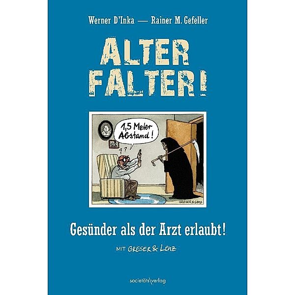 Alter Falter, Werner D´Inka, Rainer M. Gefeller