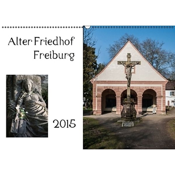 Alter Friedhof Freiburg (Wandkalender 2015 DIN A2 quer), Joerg Muehlbacher
