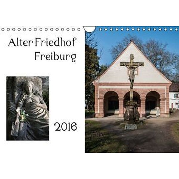 Alter Friedhof Freiburg (Wandkalender 2016 DIN A4 quer), Joerg Muehlbacher