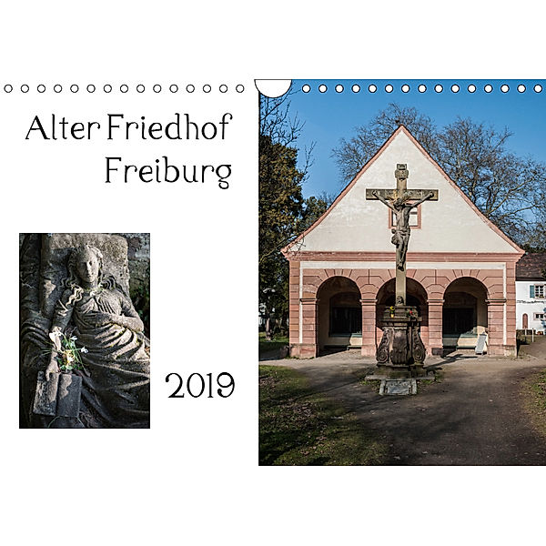 Alter Friedhof Freiburg (Wandkalender 2019 DIN A4 quer), Joerg Muehlbacher