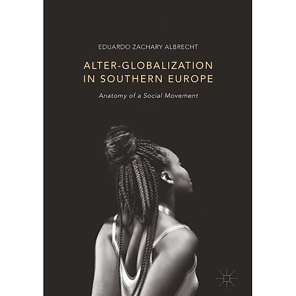 Alter-globalization in Southern Europe, Eduardo Zachary Albrecht