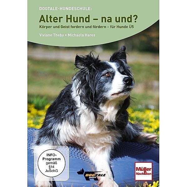 Alter Hund - na und?, 1 DVD, Viviane Theby, Michaela Hares