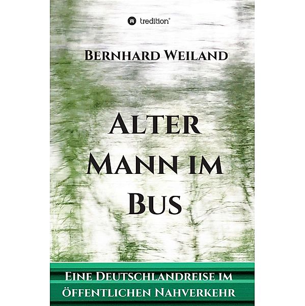 Alter Mann im Bus, Bernhard Weiland