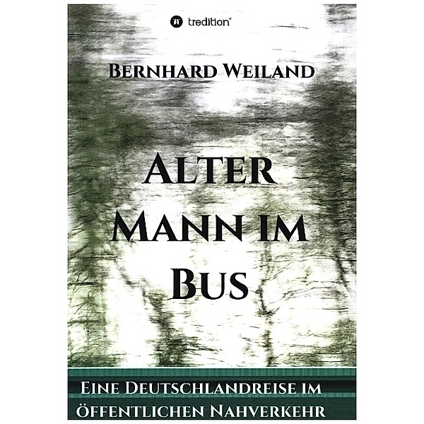 Alter Mann im Bus, Bernhard Weiland