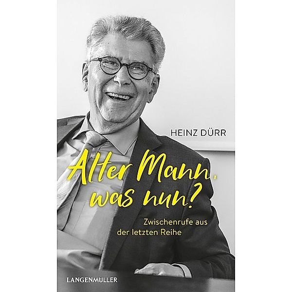 Alter Mann, was nun?, Heinz Dürr