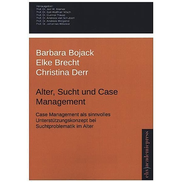 Alter, Sucht und Case Management, Barbara Bojack, Elke Brecht, Christina Derr