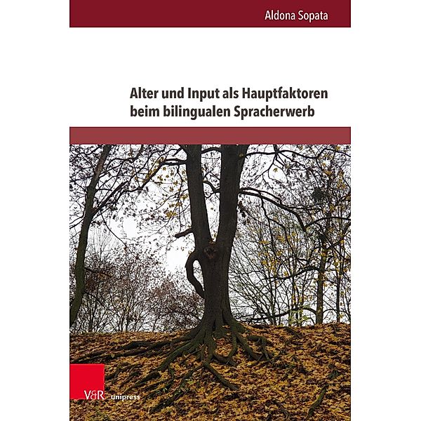 Alter und Input als Hauptfaktoren beim bilingualen Spracherwerb / Interdisziplinäre Verortungen der Angewandten Linguistik, Aldona Sopata