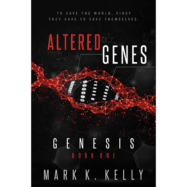 Altered Genes : Genesis / Altered Genes, Mark K. Kelly
