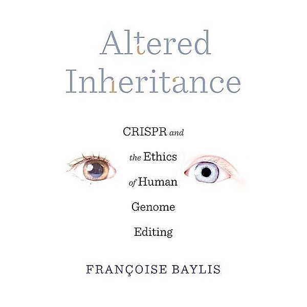 Altered Inheritance, Françoise Baylis