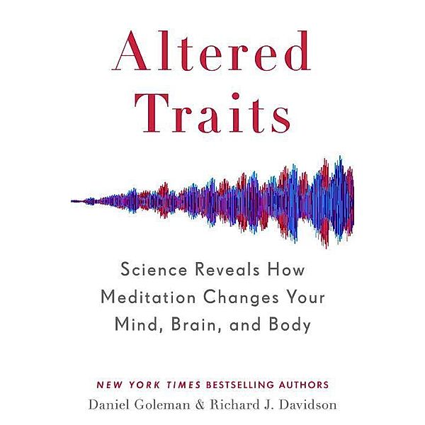 Altered Traits, Daniel Goleman, Richard J. Davidson