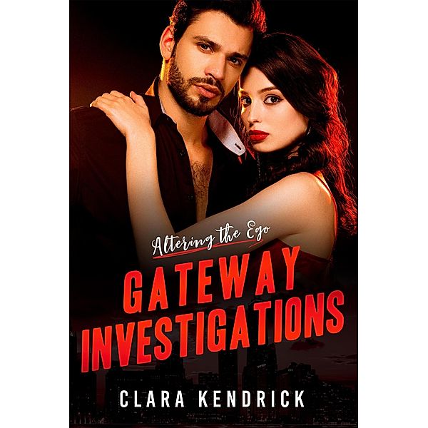 Altering the Ego (Gateway Investigations, #1) / Gateway Investigations, Clara Kendrick