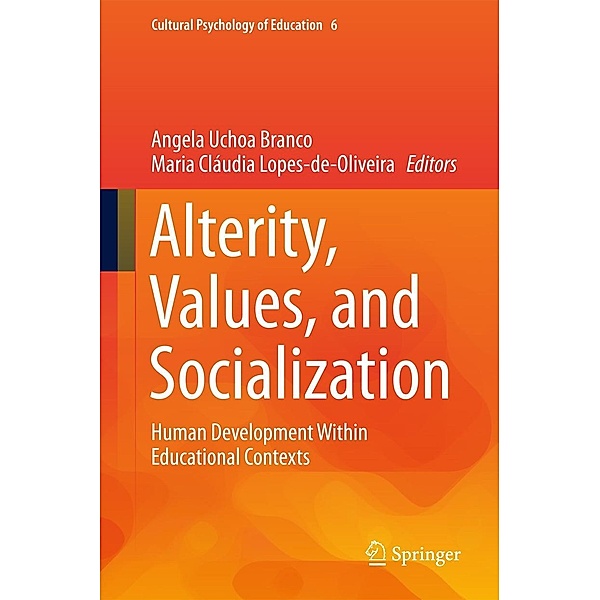 Alterity, Values, and Socialization / Cultural Psychology of Education Bd.6