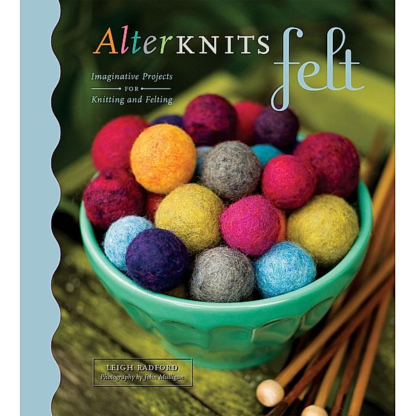 AlterKnits Felt, Leigh Radford