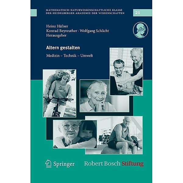 Altern gestalten - Medizin, Technik, Umwelt / Schriften der Mathematisch-naturwissenschaftlichen Klasse Bd.21