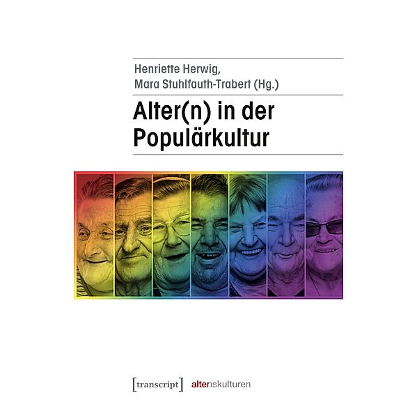 Alter(n) in der Populärkultur / Alter(n)skulturen Bd.13