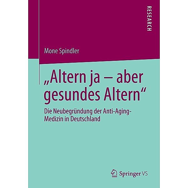 Altern ja - aber gesundes Altern, Mone Spindler