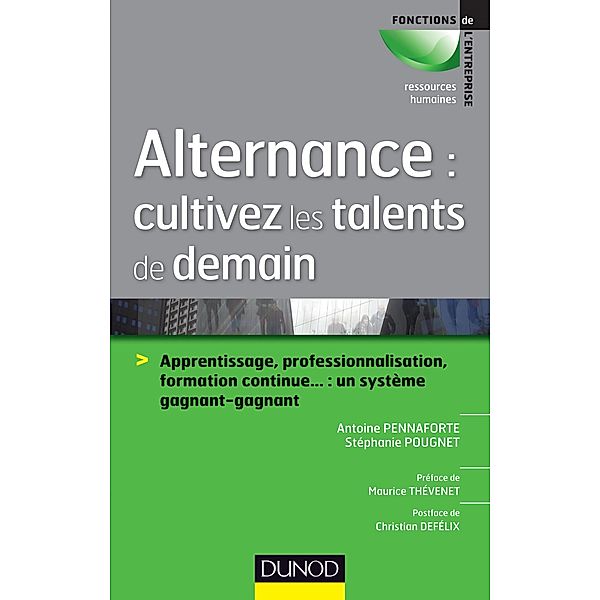 Alternance : cultivez les talents de demain / Ressources Humaines, Antoine Pennaforte, Stéphanie Pougnet