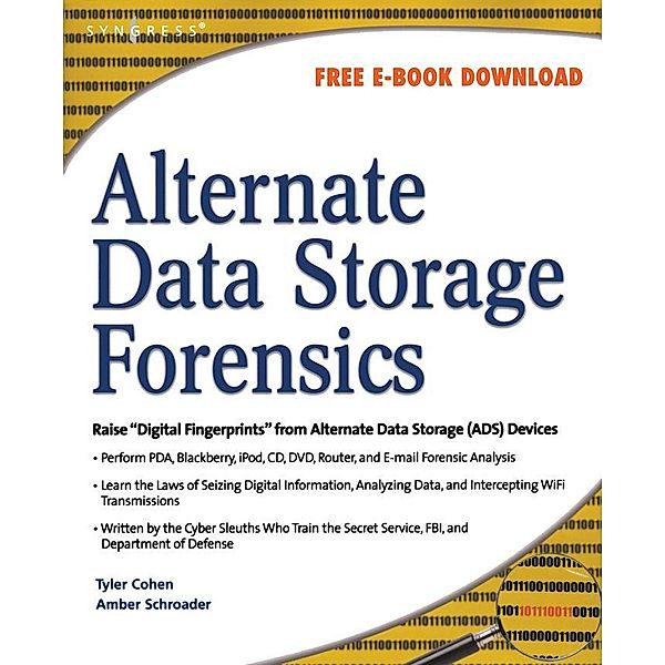 Alternate Data Storage Forensics, Amber Schroader, Tyler Cohen