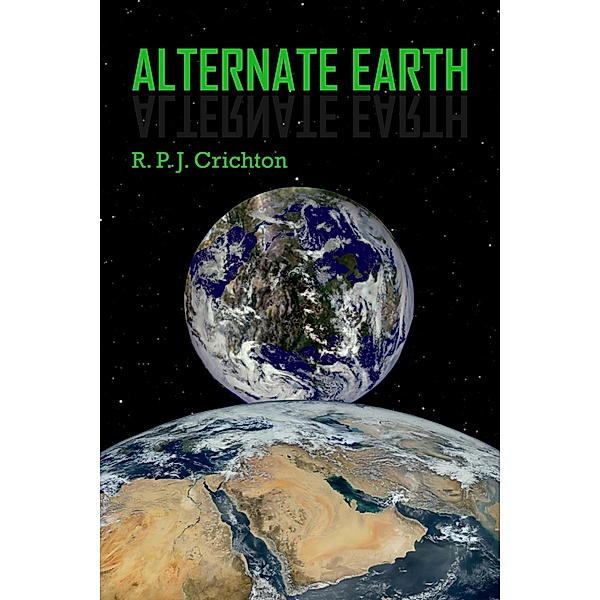 Alternate Earth, R. P. J. Crichton