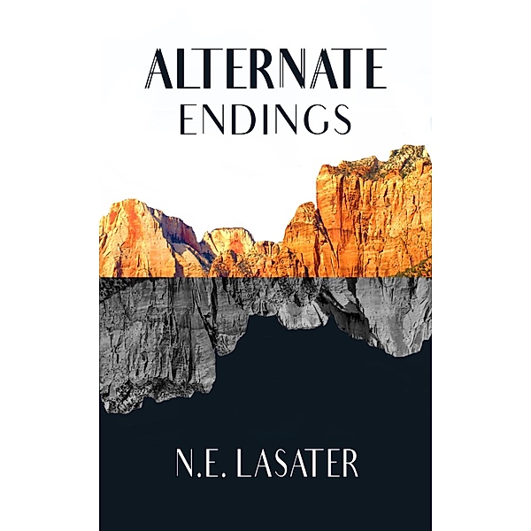 Alternate Endings, N. E. Lasater