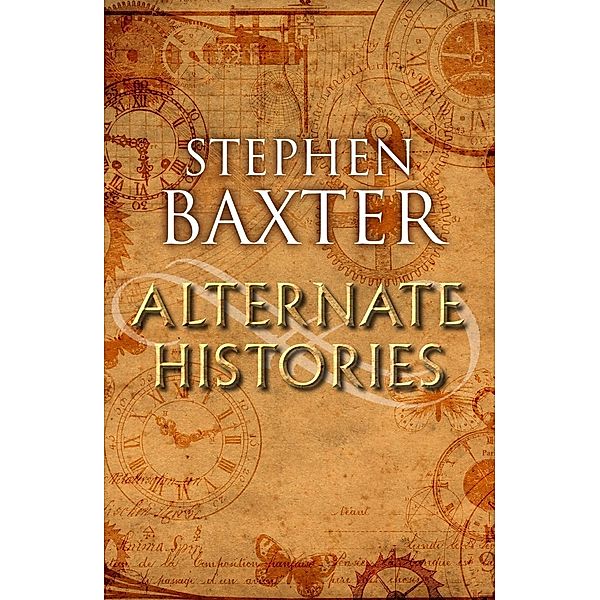 Alternate Histories, Stephen Baxter