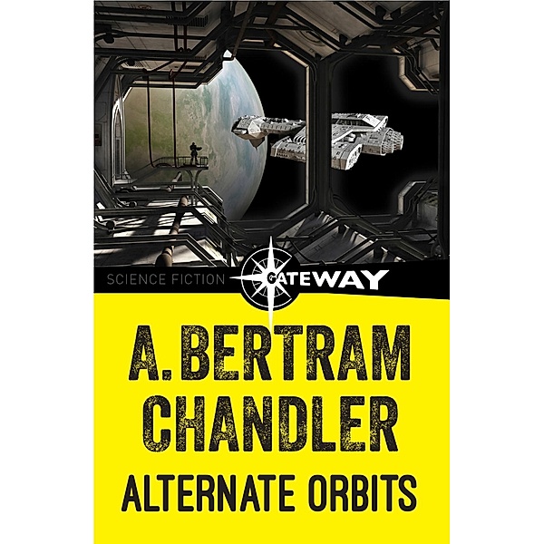 Alternate Orbits / John Grimes, A. Bertram Chandler