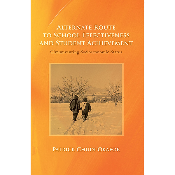 Alternate Route to School Effectiveness and Student Achievement, Patrick Chudi Okafor