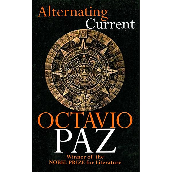 Alternating Current, Octavio Paz