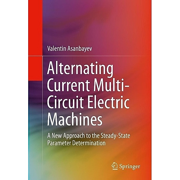 Alternating Current Multi-Circuit Electric Machines, Valentin Asanbayev