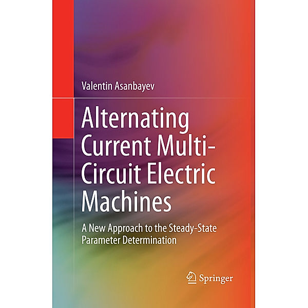 Alternating Current Multi-Circuit Electric Machines, Valentin Asanbayev