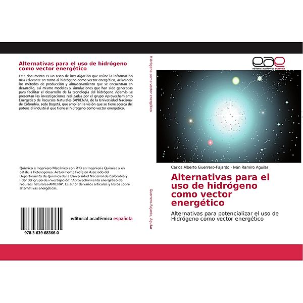 Alternativas para el uso de hidrógeno como vector energético, Carlos Alberto Guerrero-Fajardo, Iván Ramiro Aguilar