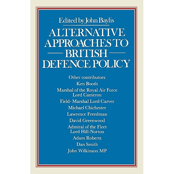 Alternative Approaches to British Defence Policy, John Baylis