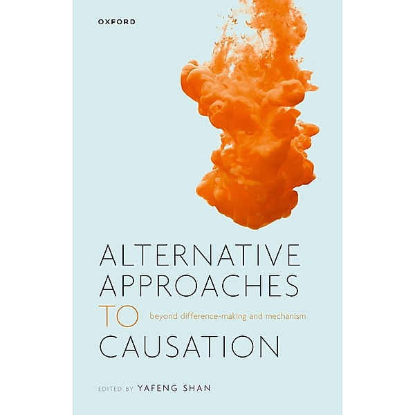Alternative Approaches to Causation, Yafeng Shan