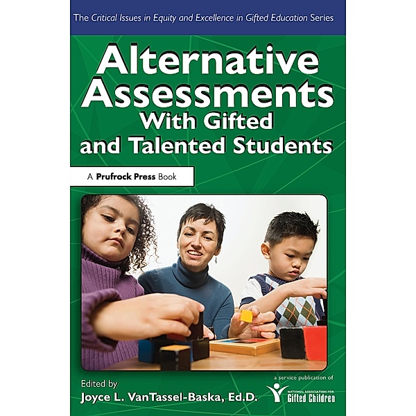 Alternative Assessments With Gifted and Talented Students, Joyce Vantassel-Baska