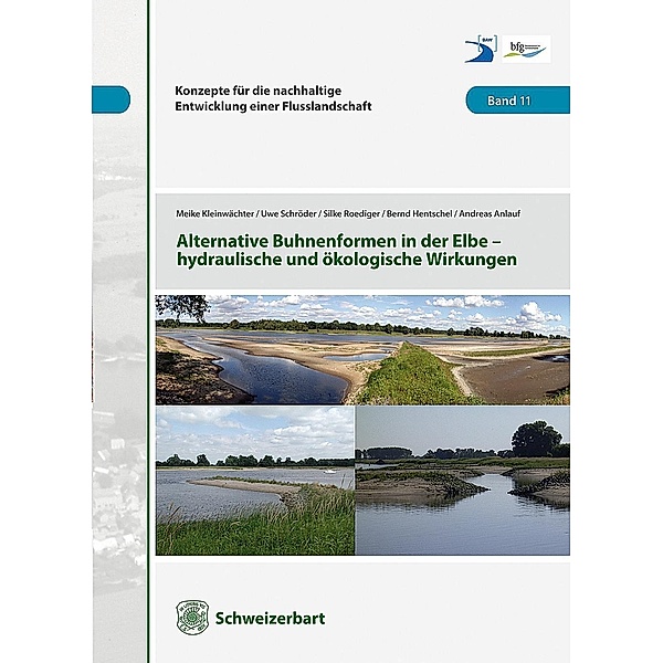 Alternative Buhnenformen in der Elbe - hydraulische und ökologische Wirkungen
