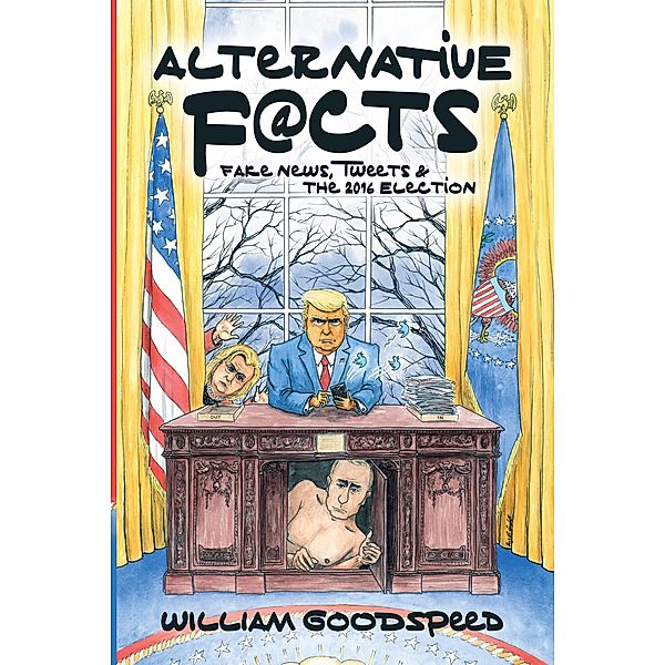 Alternative Facts, William Goodspeed