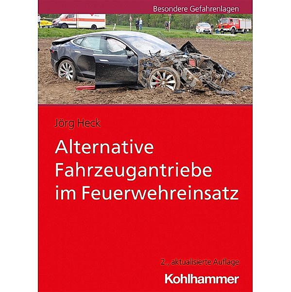 Alternative Fahrzeugantriebe im Feuerwehreinsatz, Jörg Heck