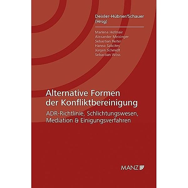 Alternative Formen der Konfliktbereinigung (f. Österreich), Astrid Deixler-Hübner, Martin Schauer