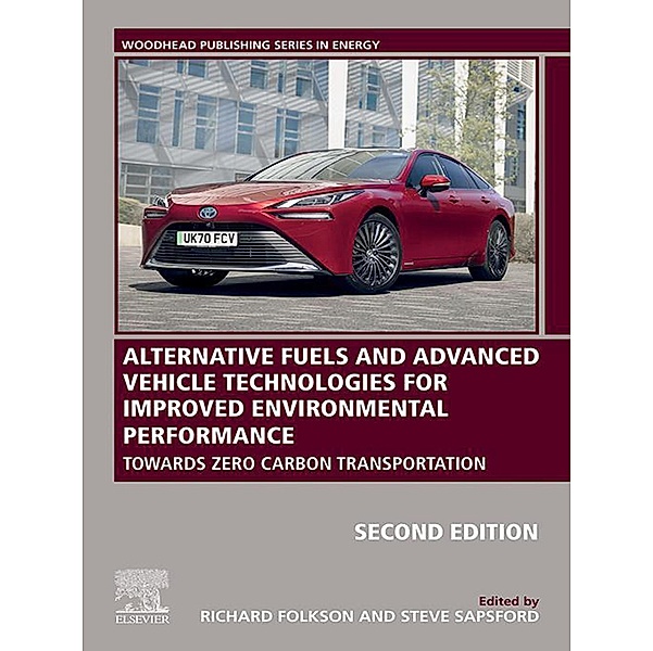 Alternative Fuels and Advanced Vehicle Technologies for Improved Environmental Performance / Woodhead Publishing Series in Energy Bd.57