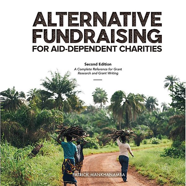 ALTERNATIVE FUNDRAISING FOR AID-DEPENDENT CHARITIES, Patrick MANKHANAMBA