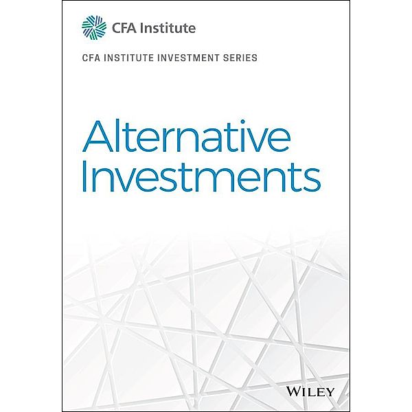 Alternative Investments / The CFA Institute Series, CFA Institute