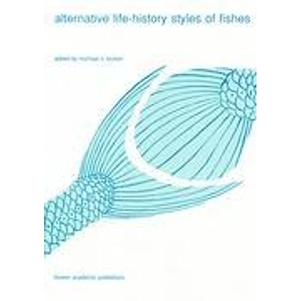 Alternative life-history styles of fishes